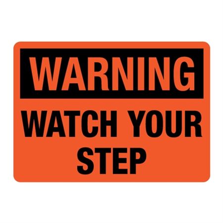 Warning Watch Your Step -Reflective 10"x14" Sign